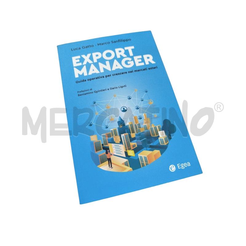 EXPORT MANAGER GUIDA OPERATIVA PER CRESCERE NEI ,ERCATI ESTERI | Mercatino dell'Usato Chieri 1