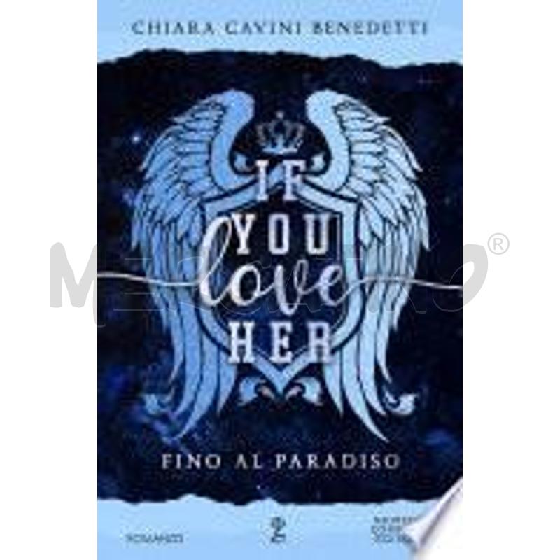 IF YOU LOVE HER. FINO AL PARADISO | Mercatino dell'Usato Chieri 1