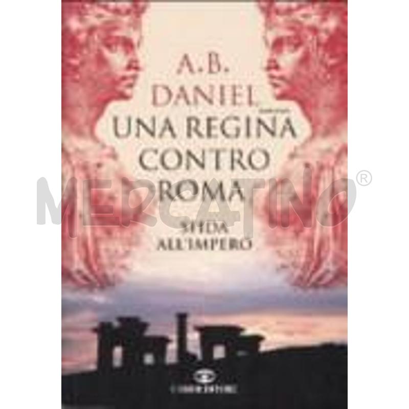 UNA REGINA CONTRO ROMA. SFIDA ALL'IMPERO | Mercatino dell'Usato Chieri 1