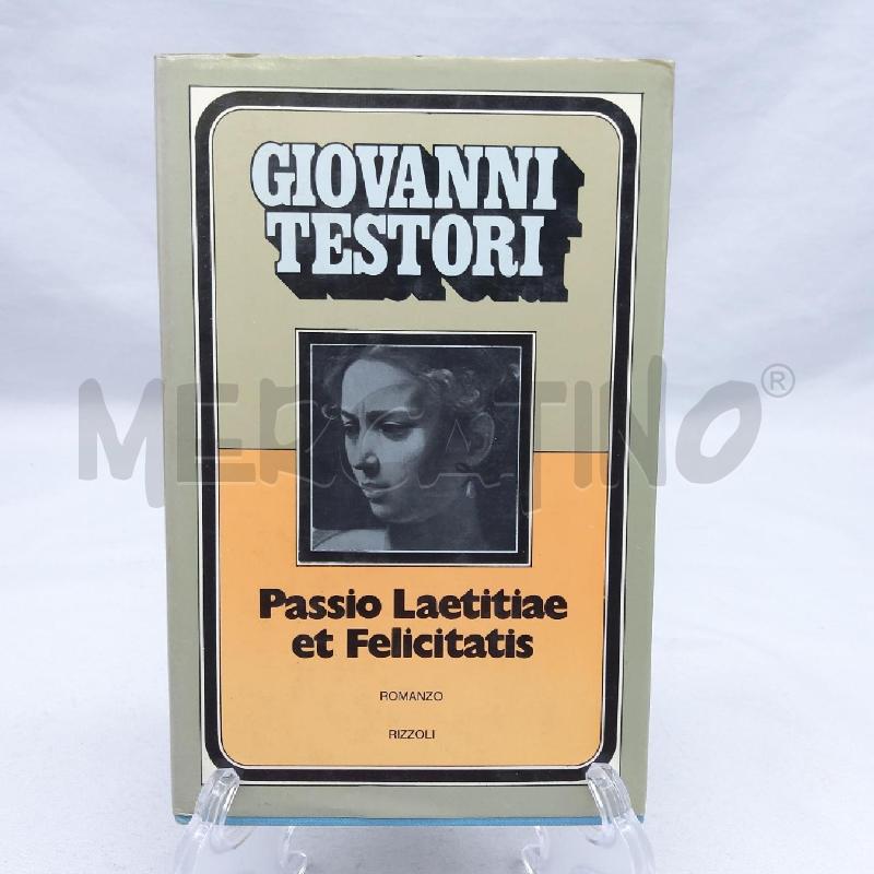 GIOVANNI TESTORI PASSIO LAETITIAE ET FELICITATIS | Mercatino dell'Usato San maurizio canavese 1
