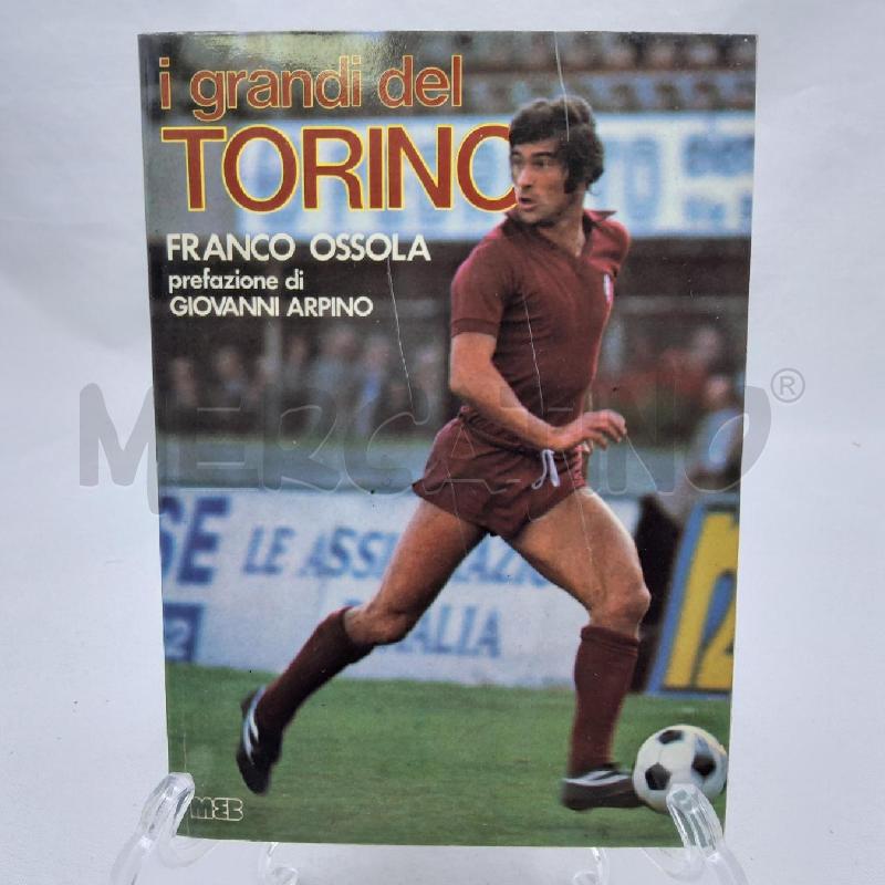 I GRANDI DEL TORINO FRANCO OSSOLA | Mercatino dell'Usato San maurizio canavese 1