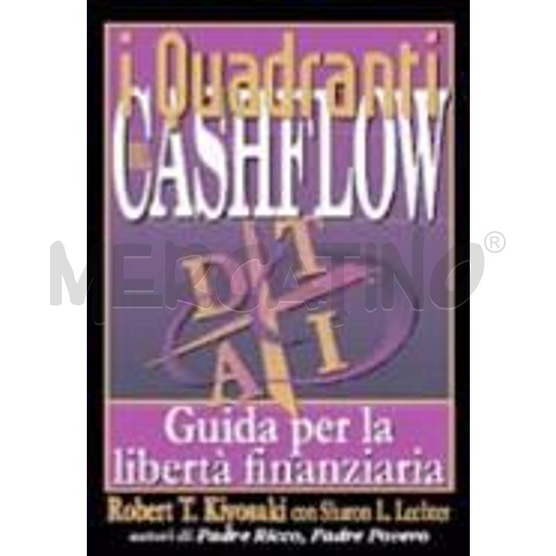 I QUADRANTI DEL CASHFLOW. GUIDA PER LA LIBERTÀ FIN | Mercatino dell'Usato San maurizio canavese 1