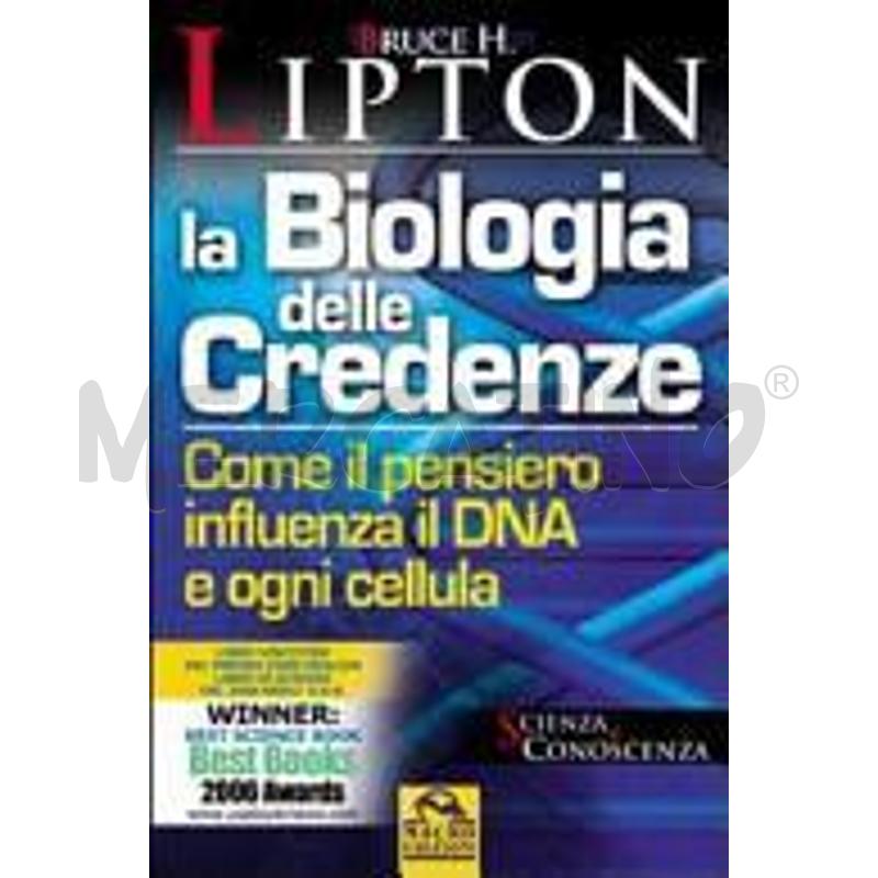 LA BIOLOGIA DELLE CREDENZE. COME IL PENSIERO INFLU | Mercatino dell'Usato San maurizio canavese 1