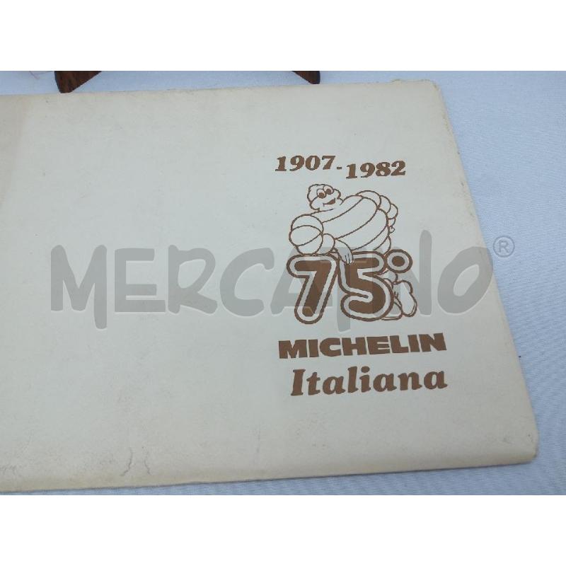 MICHELIN ITALIANA 1907-1982-75° ANNIVERSARIO | Mercatino dell'Usato San maurizio canavese 3