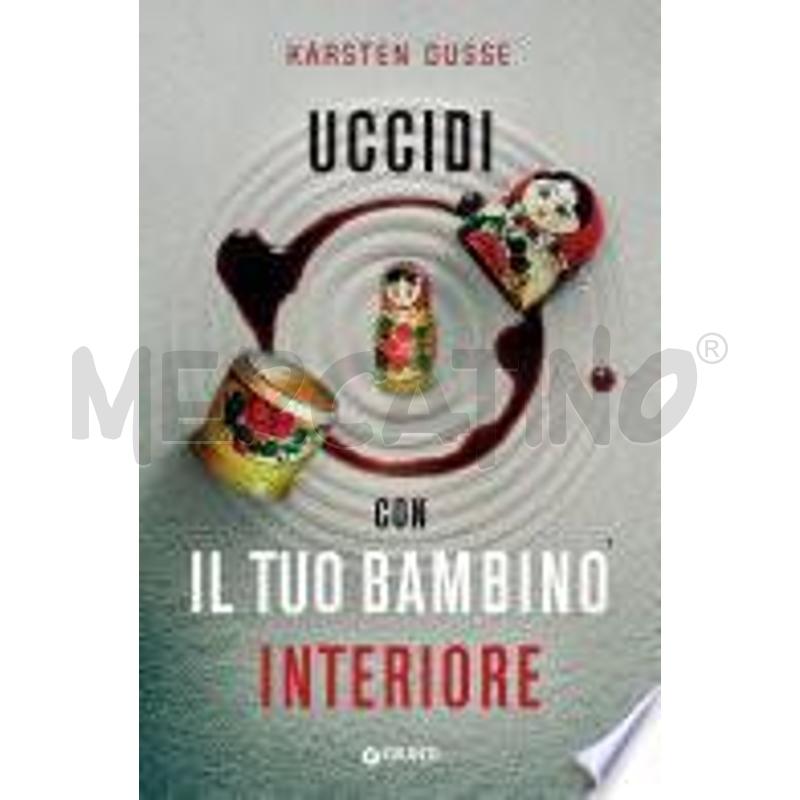 UCCIDI CON IL TUO BAMBINO INTERIORE | Mercatino dell'Usato San maurizio canavese 1