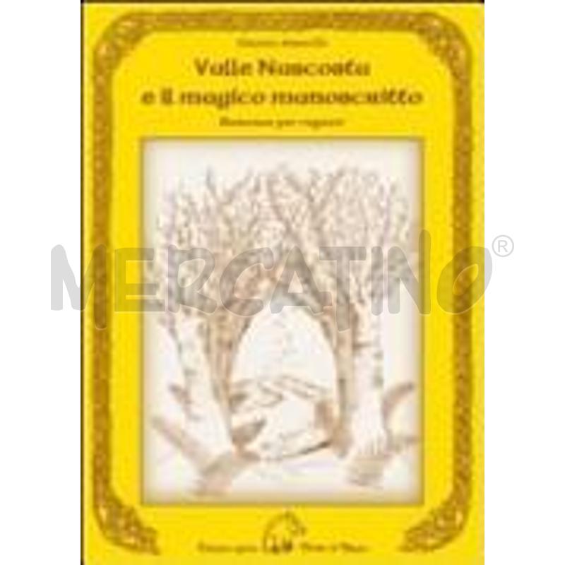VALLE NASCOSTA E IL MAGICO MANOSCRITTO | Mercatino dell'Usato San maurizio canavese 1