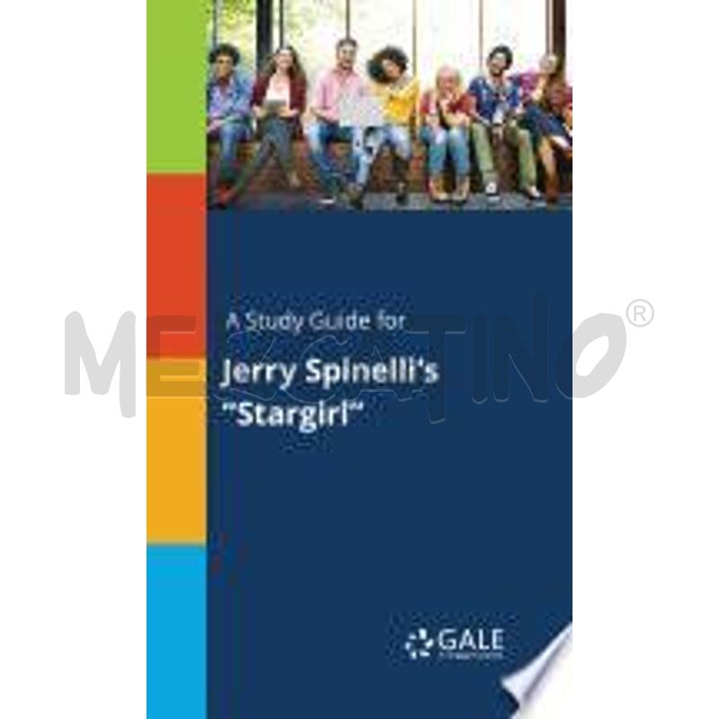 A STUDY GUIDE FOR JERRY SPINELLI'S STARGIRL | Mercatino dell'Usato Chivasso 1