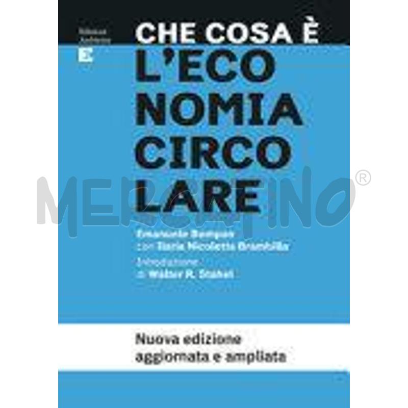 CHE COSA È L'ECONOMIA CIRCOLARE. NUOVA EDIZ. | Mercatino dell'Usato Chivasso 1