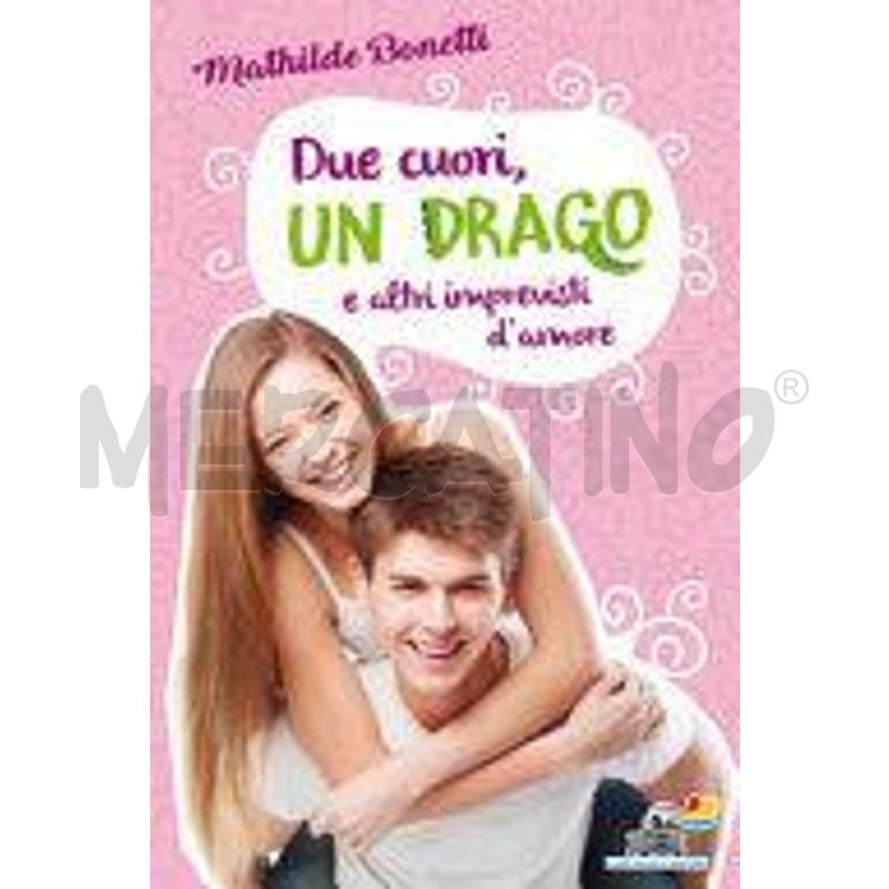 DUE CUORI, UN DRAGO E ALTRI IMPREVISTI D'AMORE | Mercatino dell'Usato Chivasso 1