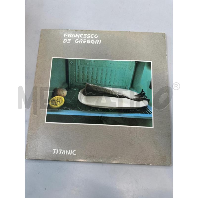 FRANCESCO DE GREGORI TITANIC  | Mercatino dell'Usato Chivasso 1