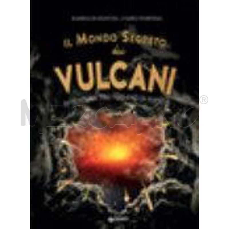 IL MONDO SEGRETO DEI VULCANI. AVVENTURA TRA I GIGA | Mercatino dell'Usato Chivasso 1