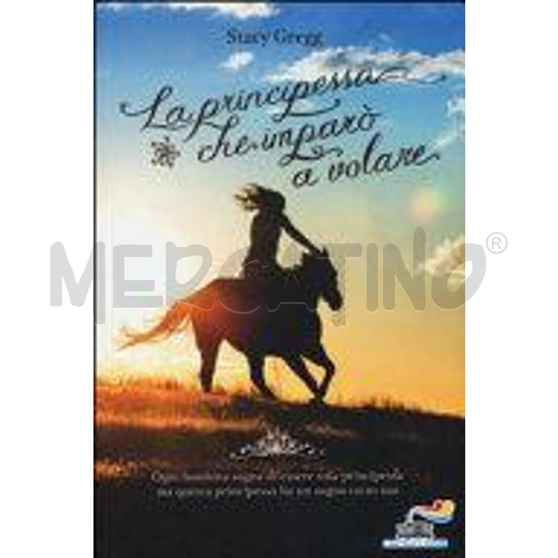 LA PRINCIPESSA CHE IMPARÒ A VOLARE | Mercatino dell'Usato Chivasso 1