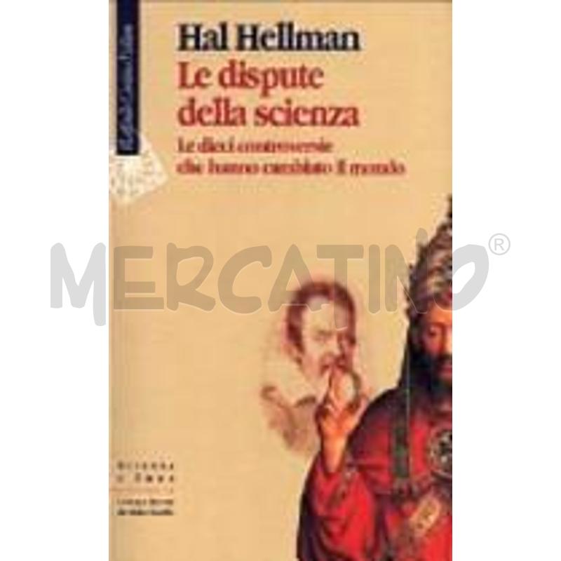 LE DISPUTE DELLA SCIENZA. LE DIECI CONTROVERSIE CH | Mercatino dell'Usato Chivasso 1