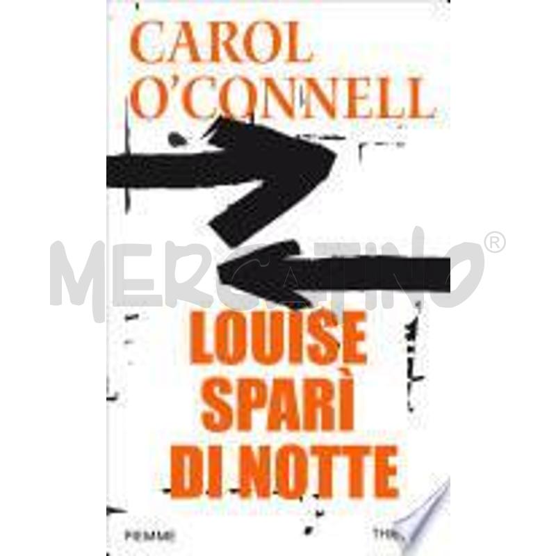 LOUISE SPARÌ DI NOTTE | Mercatino dell'Usato Chivasso 1