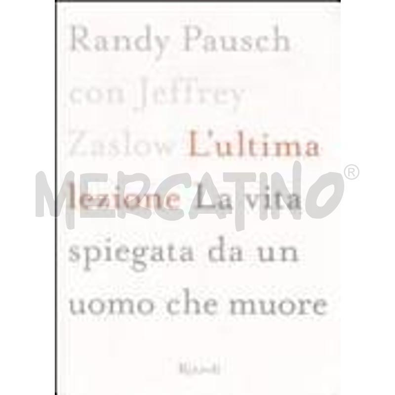 L'ULTIMA LEZIONE. LA VITA SPIEGATA DA UN UOMO CHE  | Mercatino dell'Usato Chivasso 1