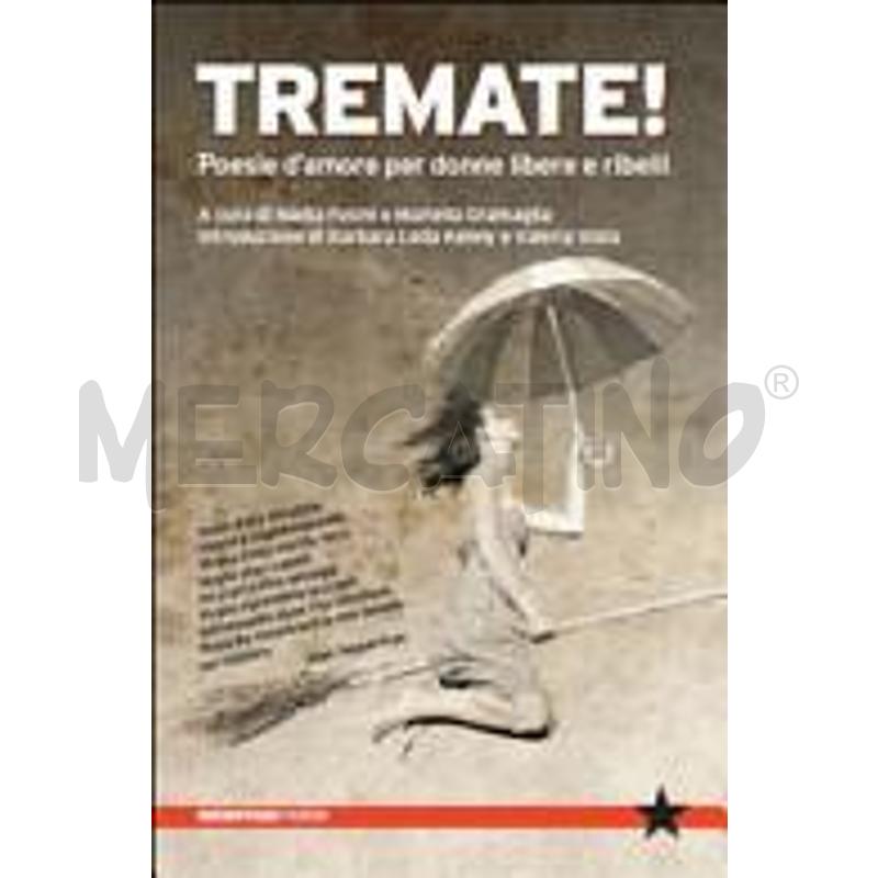 TREMATE! POESIE D'AMORE PER DONNE LIBERE E RIBELLI | Mercatino dell'Usato Chivasso 1