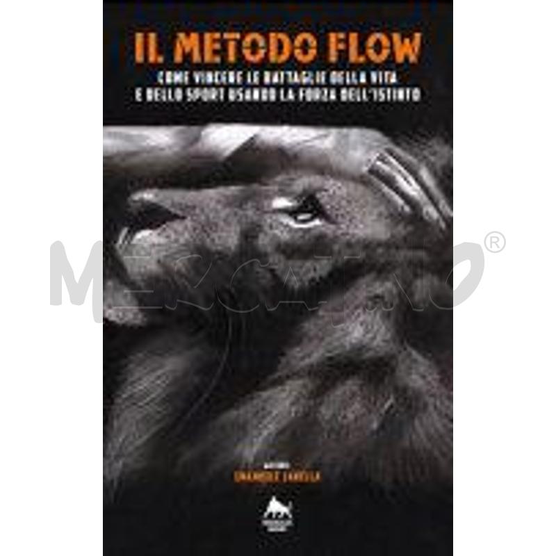 IL METODO FLOW. COME VINCERE LE BATTAGLIE DELLA VI | Mercatino dell'Usato Avigliana 1