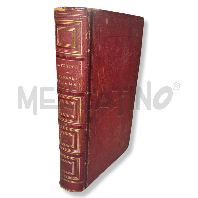 LIBRO LE MONDE DE LA MER 1865  EDITORE LIBRAIRE DEL.HACHETTE TAVOLE INTATTE FOXING  | Mercatino dell'Usato Osasco 4