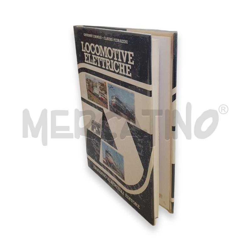 LOCOMOTIVE ELETTRICHE GIOVANNI CORNOLO' CLAUDIO PEDRAZZINI | Mercatino dell'Usato Osasco 3