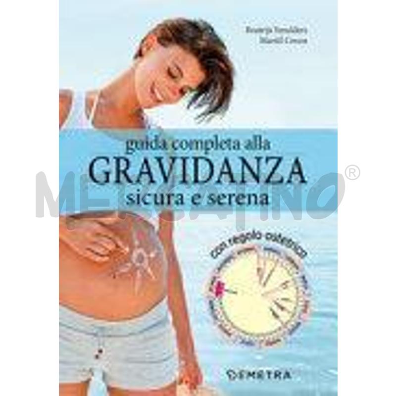 GUIDA COMPLETA ALLA GRAVIDANZA SICURA E SERENA. CO | Mercatino dell'Usato Torino via lanzo 1