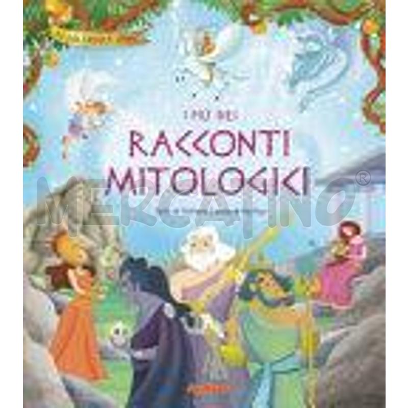 I PIÙ BEI RACCONTI MITOLOGICI. EDIZ. ILLUSTRATA | Mercatino dell'Usato Torino via lanzo 1