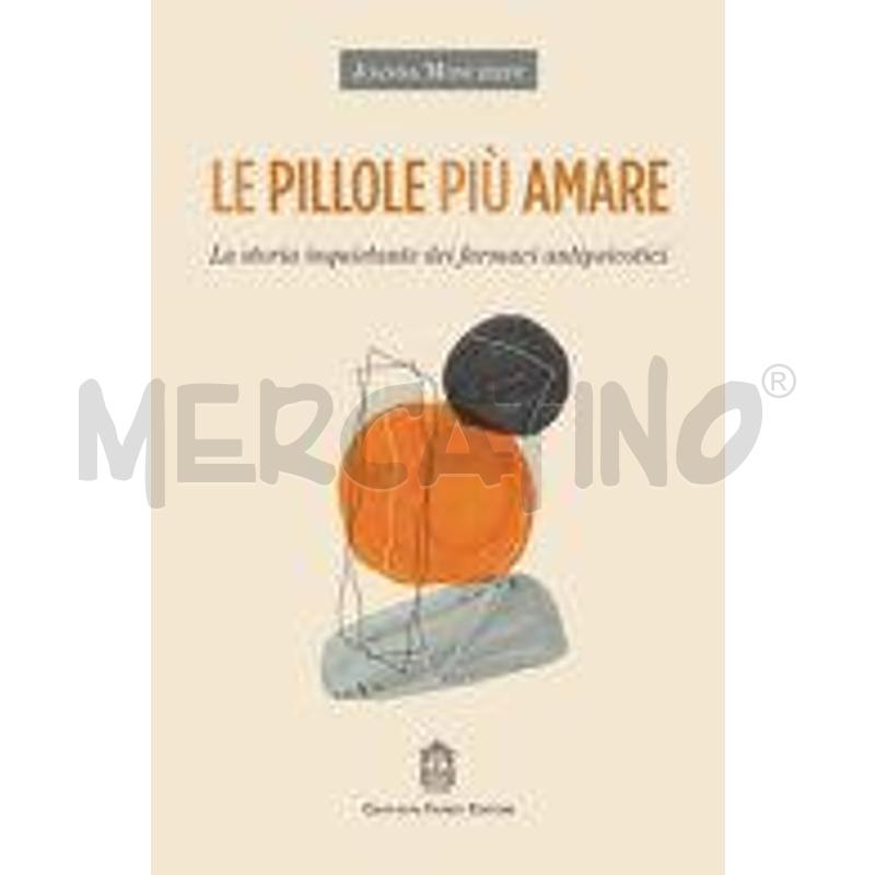LE PILLOLE PIÙ AMARE. LA STORIA INQUIETANTE DEI FA | Mercatino dell'Usato Torino via lanzo 1