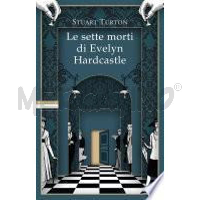 LE SETTE MORTI DI EVELYN HARDCASTLE | Mercatino dell'Usato Torino via lanzo 1