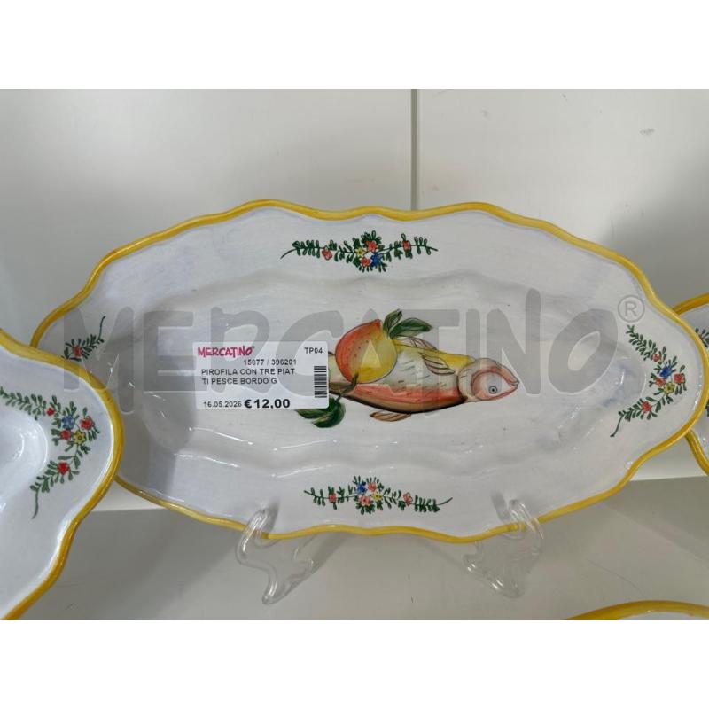 PIROFILA CON TRE PIATTI PESCE BORDO GIA | Mercatino dell'Usato Mazara del vallo 3