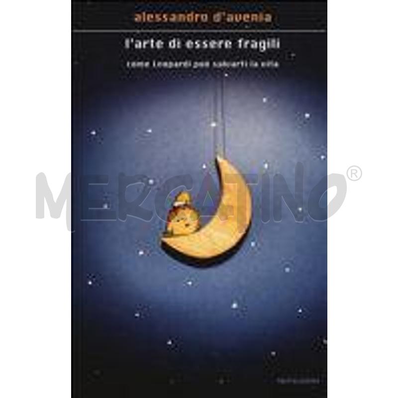 L'ARTE DI ESSERE FRAGILI. COME LEOPARDI PUÒ SALVAR | Mercatino dell'Usato Trapani via libica 1