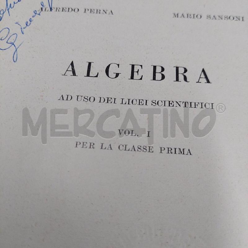 ALGEBRA I - ALFREDO PERNA MARIO SANSONI - GARZANTI 1962 | Mercatino dell'Usato Alcamo 3