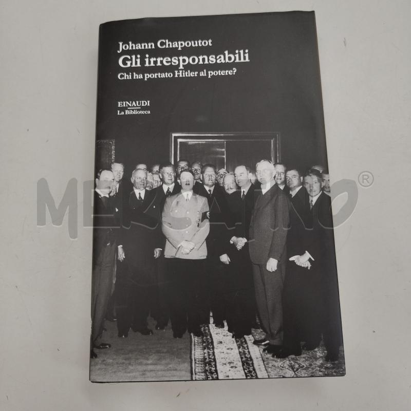 GLI IRRESPONSABILI - JOHANN CHAPOUTOT | Mercatino dell'Usato Alcamo 1