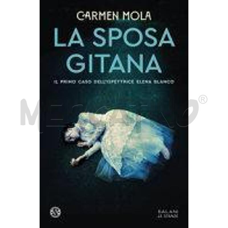LA SPOSA GITANA. IL PRIMO CASO DELL'ISPETTRICE ELE | Mercatino dell'Usato Volpago del montello 1