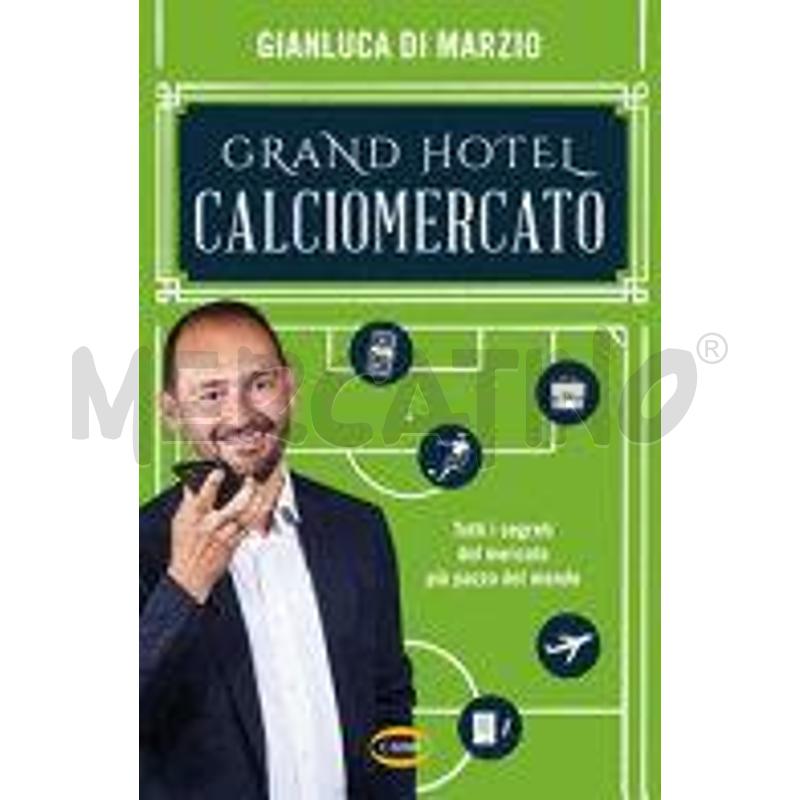 GRAND HOTEL CALCIOMERCATO. TUTTI I SEGRETI DEL MER | Mercatino dell'Usato Gallarate 1