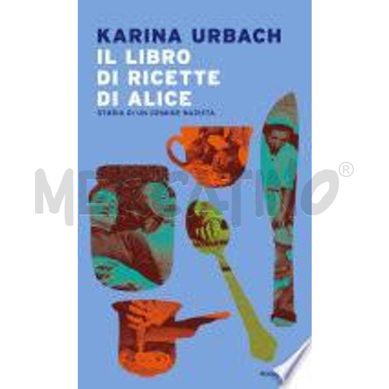 IL LIBRO DI RICETTE DI ALICE | Mercatino dell'Usato Gallarate 1