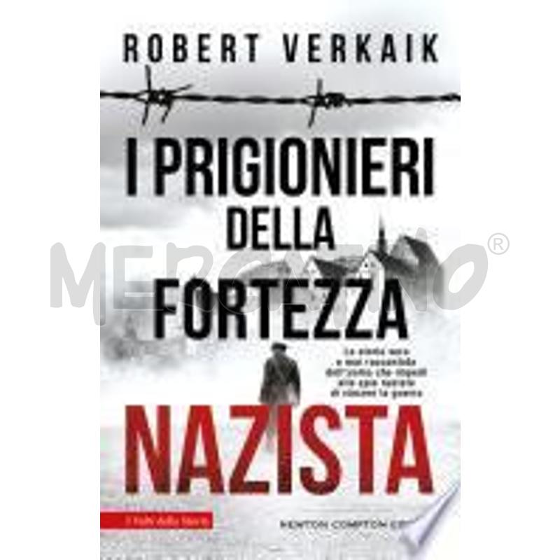 I PRIGIONIERI DELLA FORTEZZA NAZISTA | Mercatino dell'Usato Gallarate 1