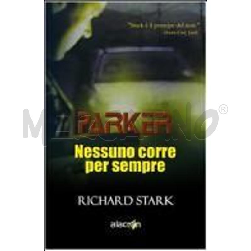 NESSUNO CORRE PER SEMPRE. PARKER | Mercatino dell'Usato Gallarate 1