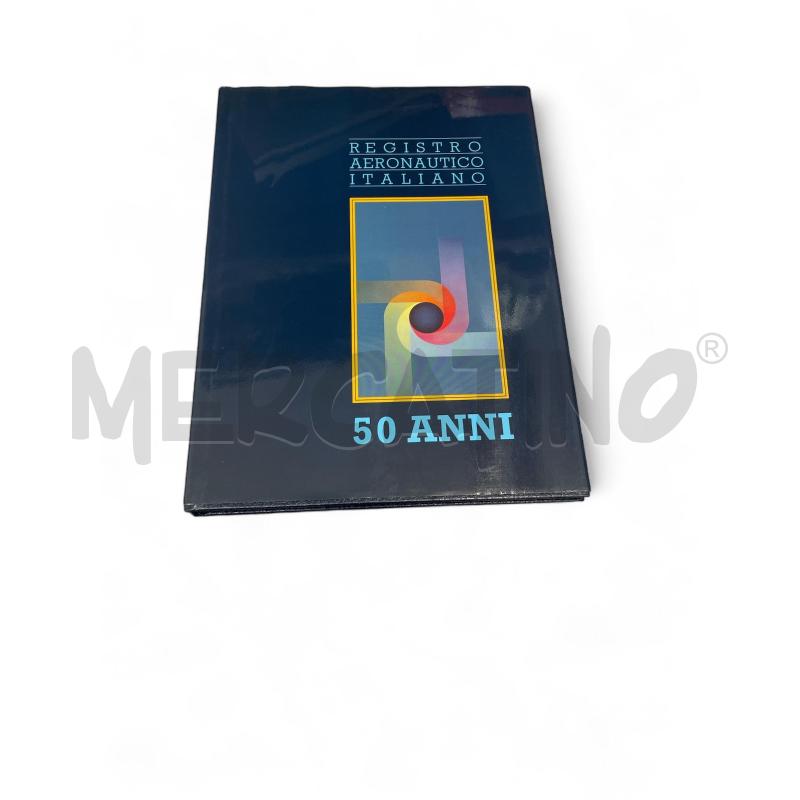 REGISTRO AEREONAUTICO ITALIANO - 50 ANNI | Mercatino dell'Usato Gallarate 1