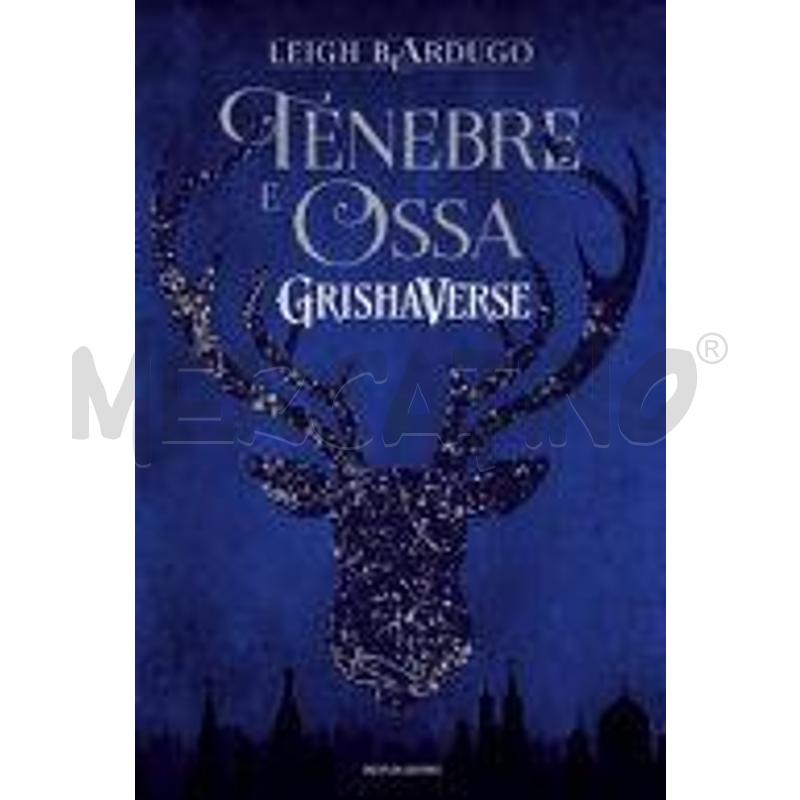 TENEBRE E OSSA. GRISHAVERSE | Mercatino dell'Usato Gallarate 1