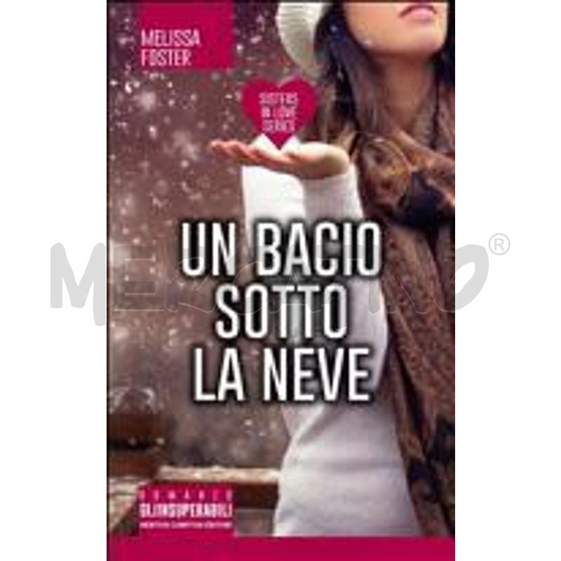 UN BACIO SOTTO LA NEVE. SISTERS IN LOVE SERIES | Mercatino dell'Usato Gallarate 1