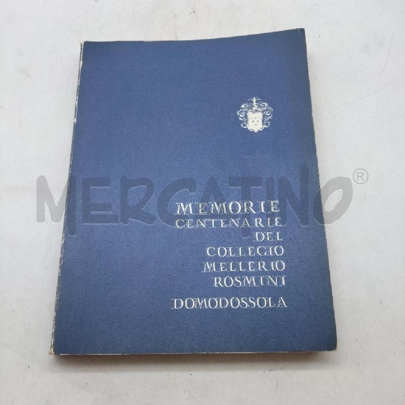 MEMORIE CENTENARIE DEL COLLEGIO MELLERIO ROSMINI DOMODOSSOLA | Mercatino dell'Usato Domodossola 1