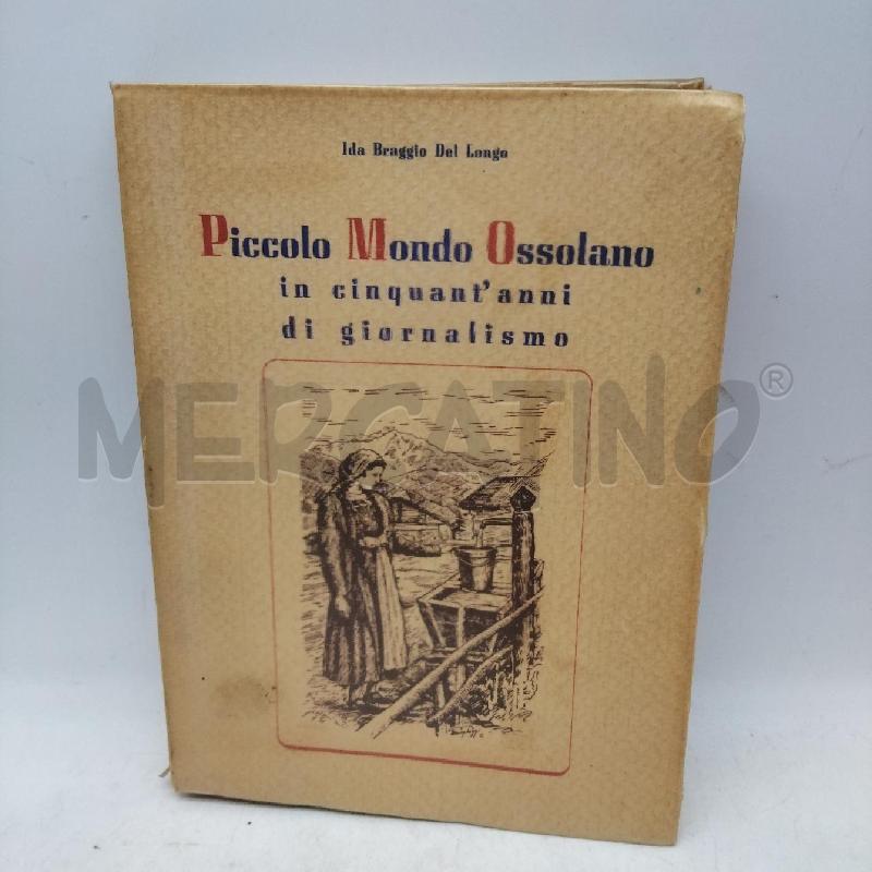 PICCOLO MONDO OSSOLANO IDA BRAGGIO DEL LONGO EDIZIONE 1949 | Mercatino dell'Usato Domodossola 1
