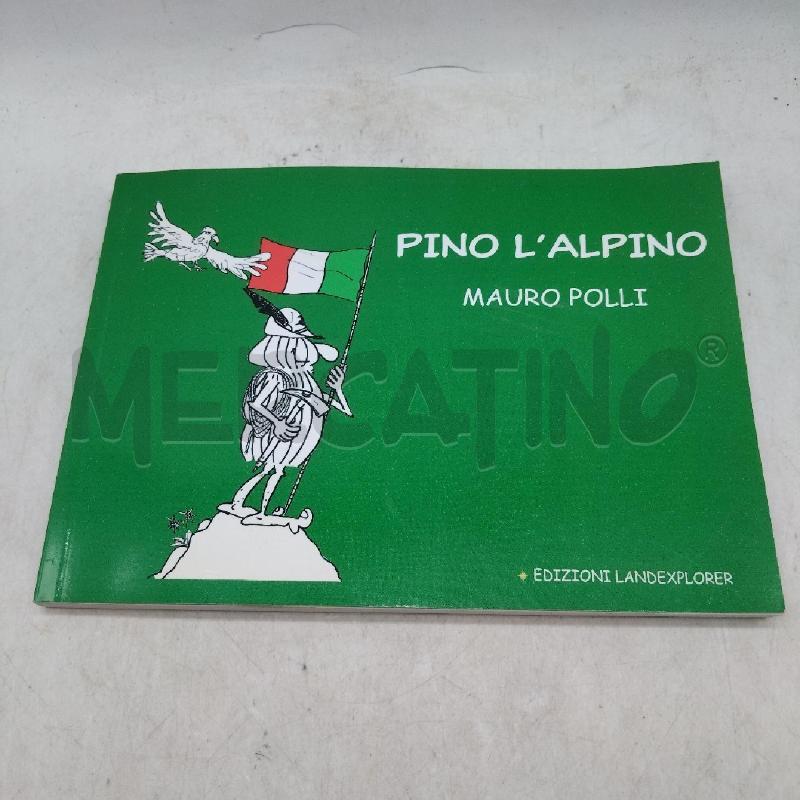 PINO L'ALPINO MAURO POLLI | Mercatino dell'Usato Domodossola 1