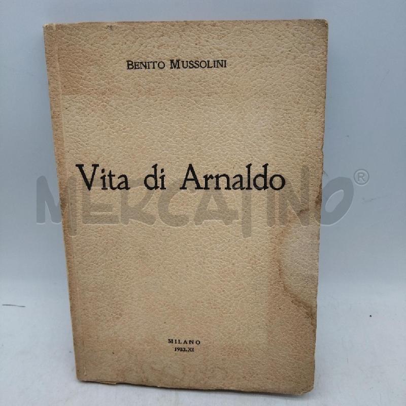 VITA DI ARNALDO BENITO MUSSOLINI MILANO 1932 | Mercatino dell'Usato Domodossola 1