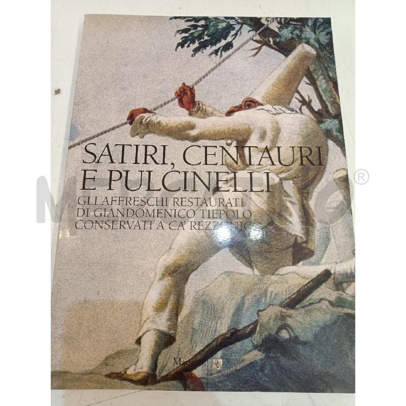 SATIRI CENTAURI E PULCINELLI | Mercatino dell'Usato Mestre 1