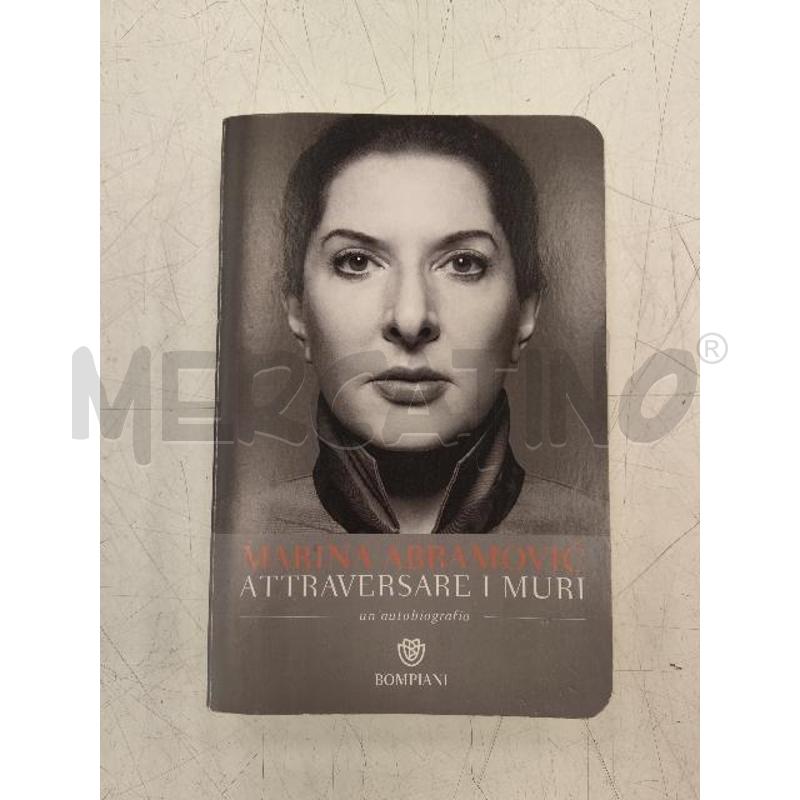 ATTRAVERSARE I MURI - MARINA ABRAMOVIC | Mercatino dell'Usato Verona fiera 1