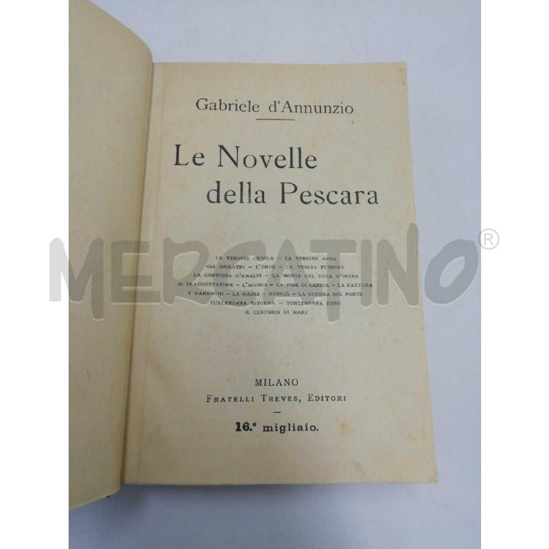 LE NOVELLE DELLA PESCARA D'ANNUNZIO 1918 FRATELLI TREVES | Mercatino dell'Usato Verona fiera 1