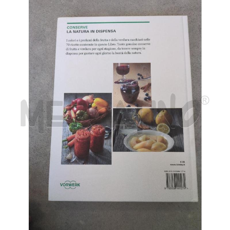 RICETTARIO BIMBY CONSERVE LA NATUR IN DISPENSA | Mercatino dell'Usato Lugagnano di sona 3
